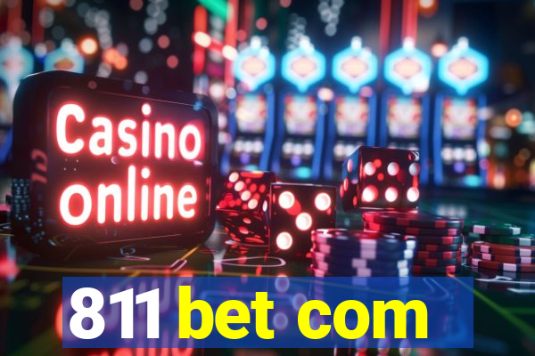 811 bet com